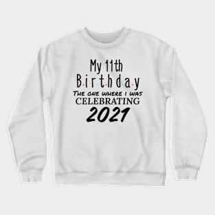 11th birthday Crewneck Sweatshirt